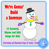 We're Gonna Build a Snowman